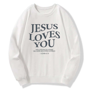 Jesus Loves You Sweatshirt